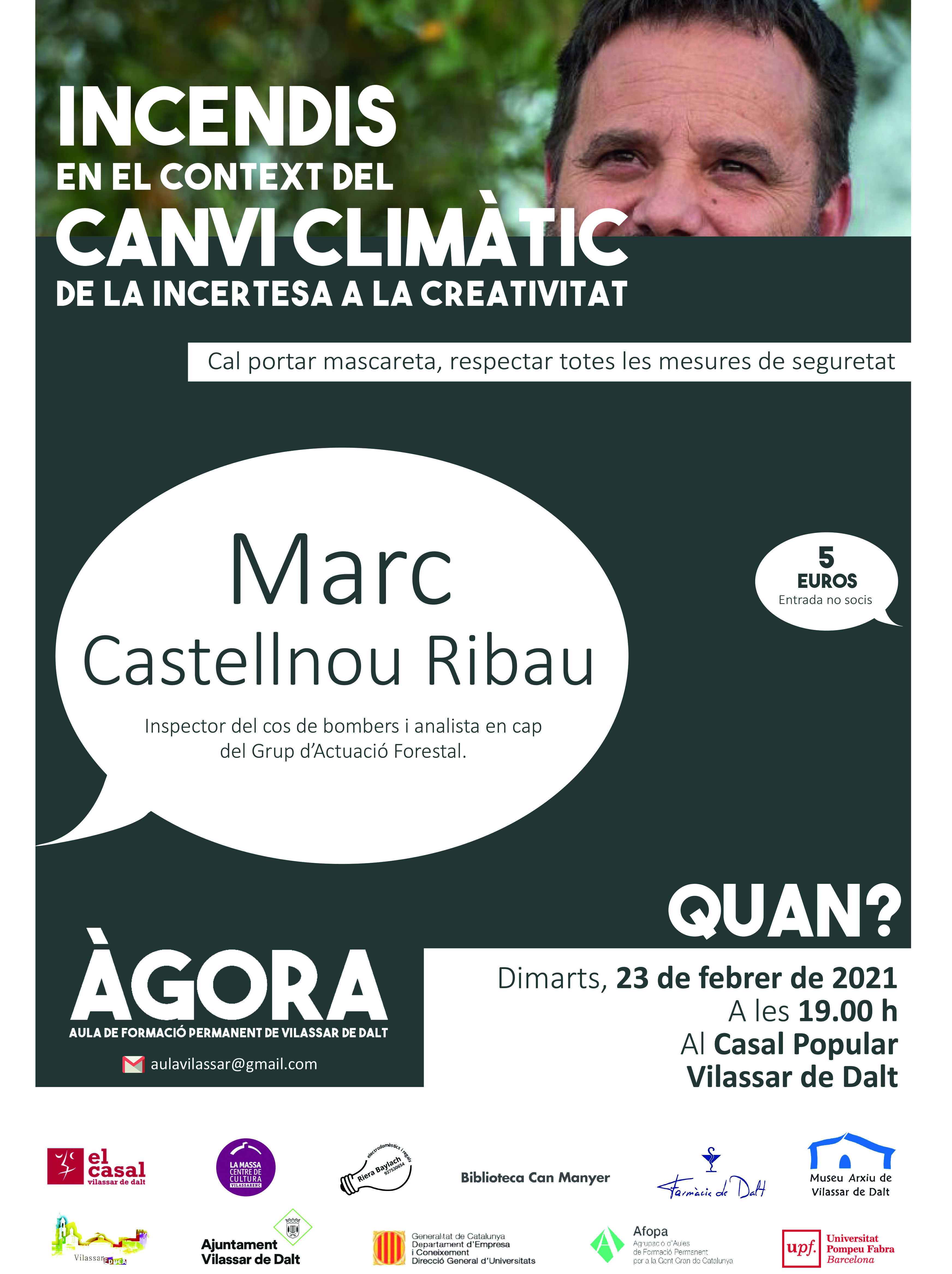 &Agrave;gora Vilassar: Incendis en el context del canvi clim&agrave;tic